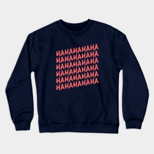 HAHAH Typography Design Crewneck Sweatshirt